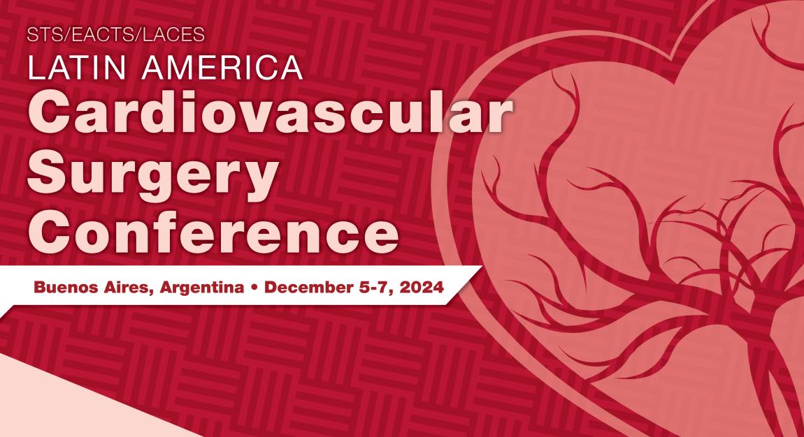 STS/EACTS/LACES Latin America Cardiovascular Surgery Conference