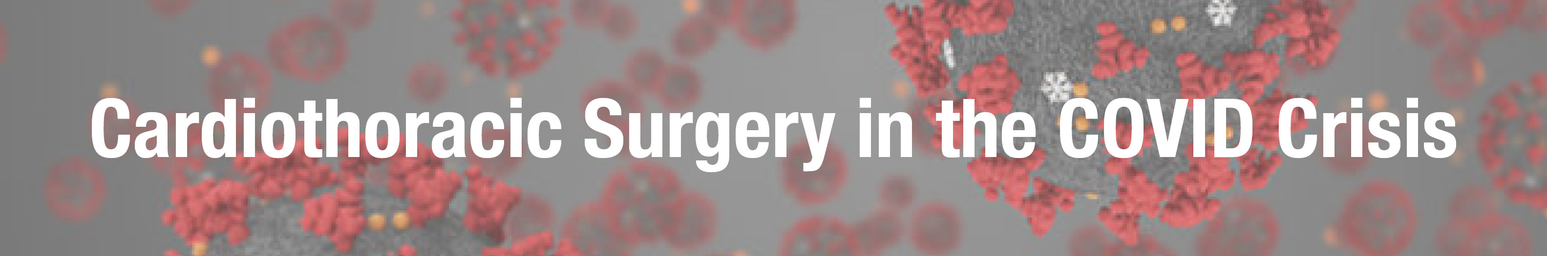 Cardiothoracic Surgery in the COVID Crisis