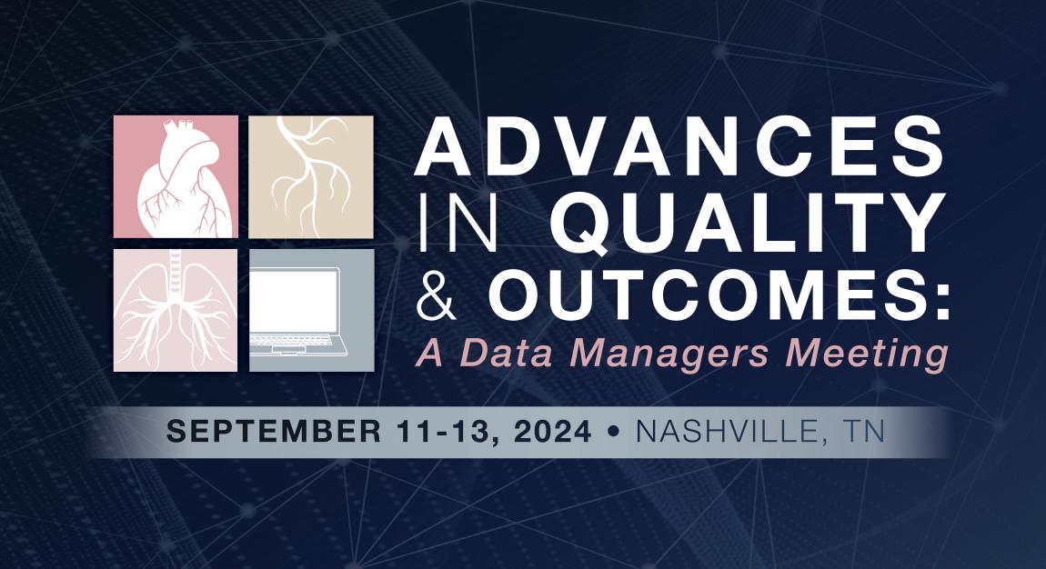 2024 Advances in Quality & Outcomes: A Data Managers Meeting 