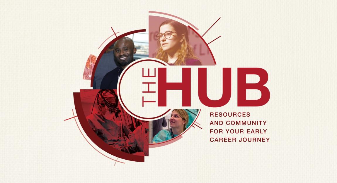 The Hub: Resources and Community for Your Early Career Journey