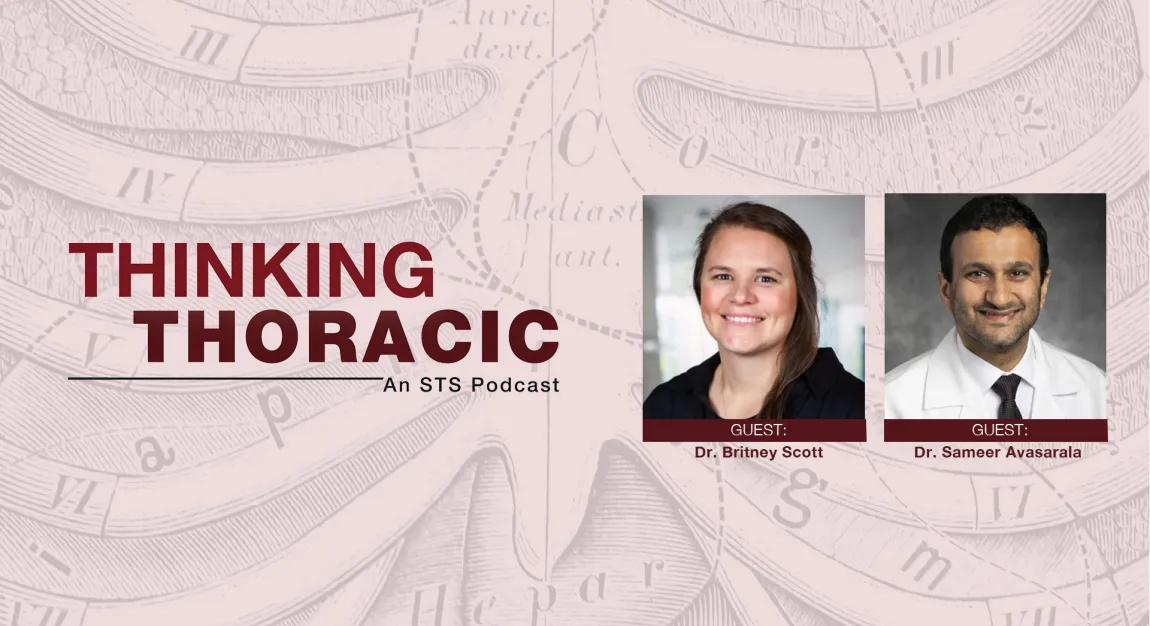 Thinking Thoracic with Drs. Britney Scott and Sameer Avasarala