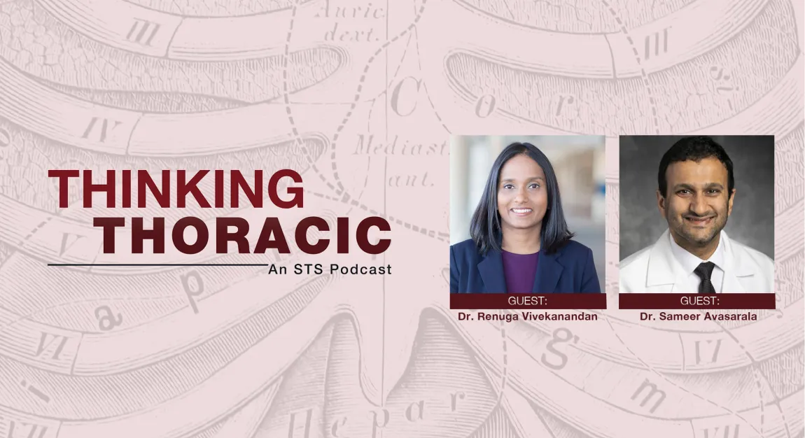 Thinking Thoracic with Drs. Renuga Vivekanandan and Sameer Avasarala