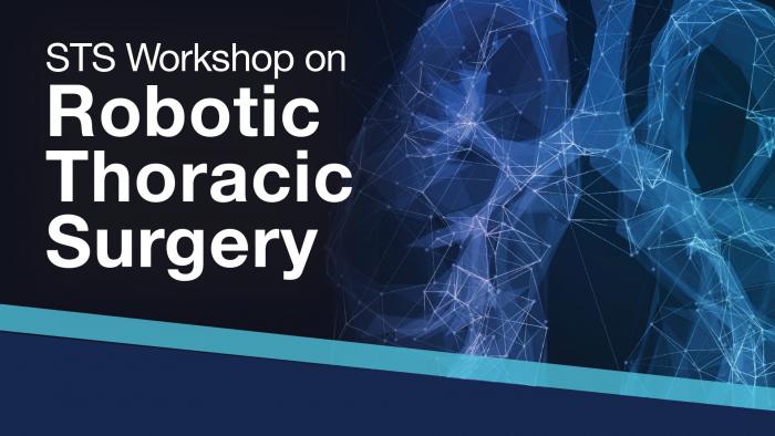 2023 STS Workshop on Robotic Thoracic Surgery