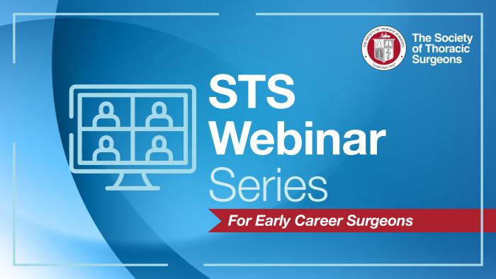STS Webinar Series for Early Career Surgeons