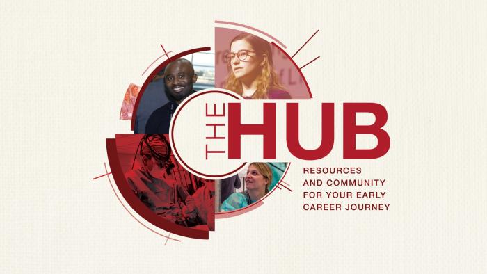The Hub: Resources and Community for Your Early Career Journey