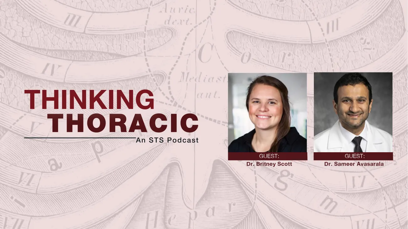 Thinking Thoracic with Drs. Britney Scott and Sameer Avasarala